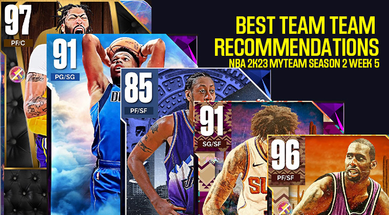Best Team Team Recommendations in NBA 2K23 MyTeam Season 2 Week 5