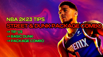 NBA 2K23 Tips: Street and Dunk Package Combo