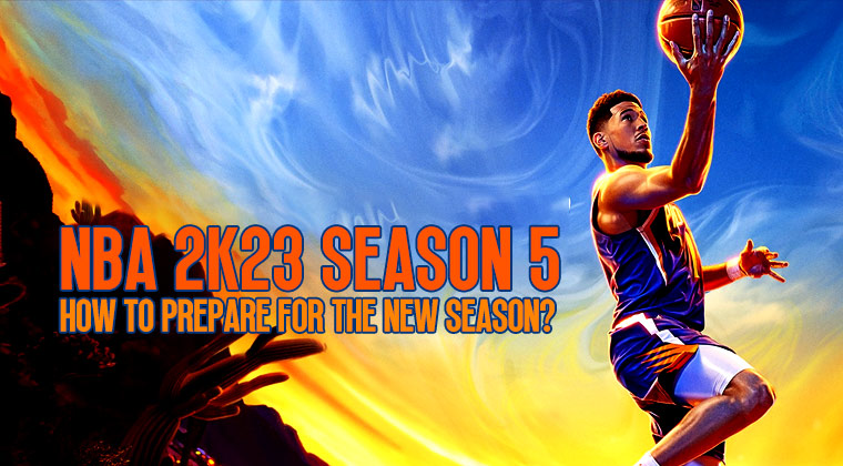 NBA 2K23 Season 5: How to prepare for the new season?