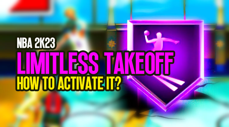 NBA 2K23 Limitless Takeoff: How to Activate it?